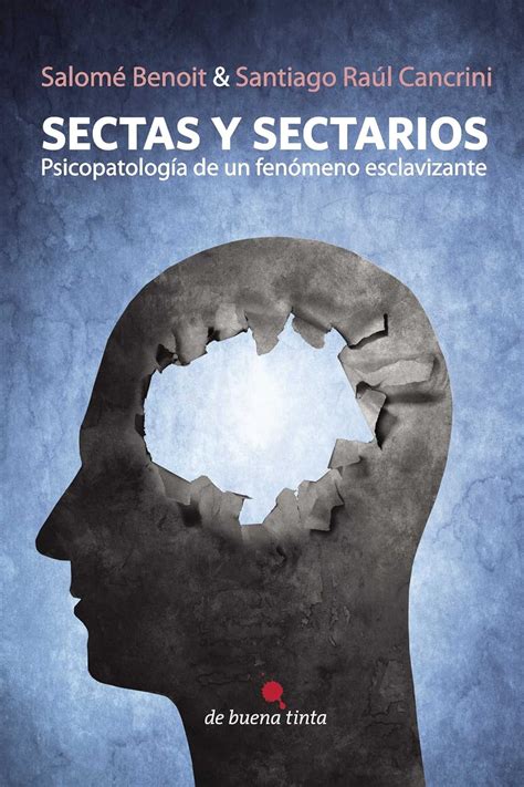  Sectas Y Sectarios: Psicopatologia De Un Fenomeno Esclavizante 